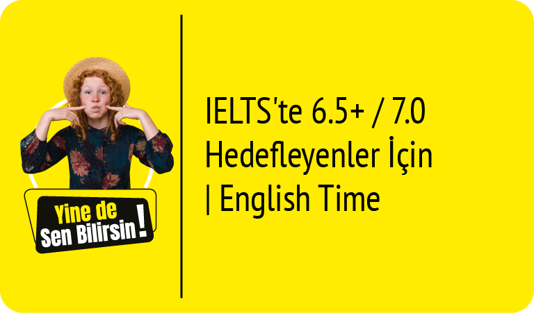 izmir IELTS Kursu | 6.5+ / 7.0 Hedefleyenler için English Time