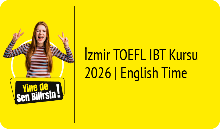 ?zmir TOEFL Kursu Fiyatlar? | Hemen Ba?la, Seviyeni Ö?ren