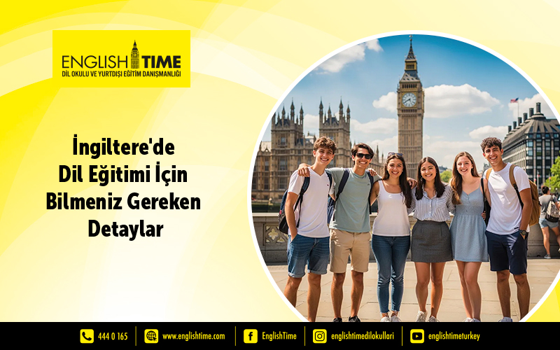 İngiltere'de Dil Eğitimi İçin Bilmeniz Gereken Detaylar kapak resmi