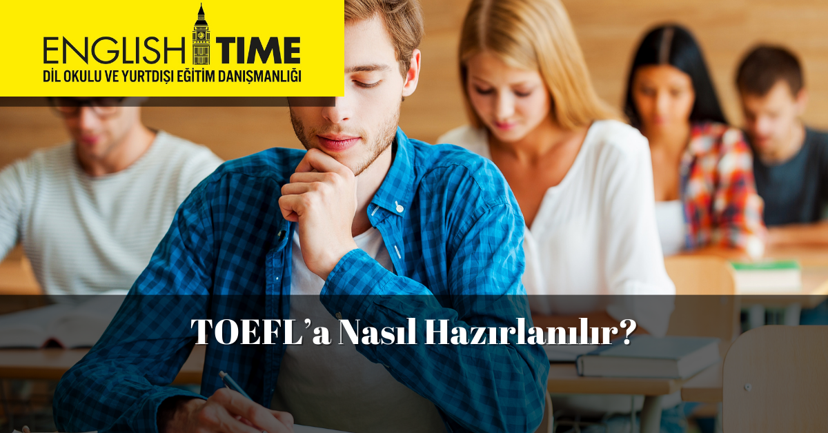 TOEFL’a Nasıl Hazırlanılır?